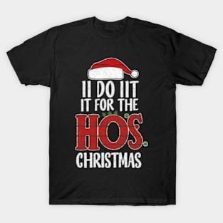 I Do It For The Ho's Funny Christmas Santa T-Shirt